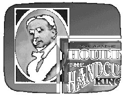 The Amazing HOUDINI, The Handcuff King